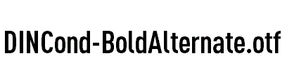 DINCond-BoldAlternate.otf字体下载