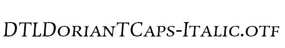 DTLDorianTCaps-Italic.otf字体下载