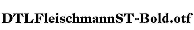 DTLFleischmannST-Bold.otf字体下载