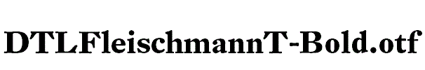 DTLFleischmannT-Bold.otf字体下载