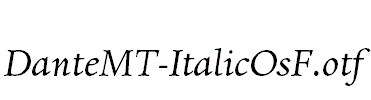 DanteMT-ItalicOsF.otf字体下载