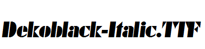 Dekoblack-Italic.otf字体下载