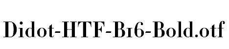 Didot-HTF-B16-Bold.otf字体下载