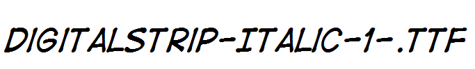 DigitalStrip-Italic-1-.ttf字体下载
