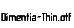 Dimentia-Thin.otf字体下载