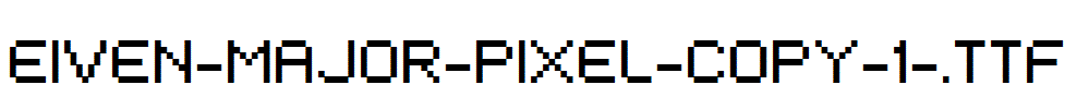 EIVEN-MAJOR-Pixel-copy-1-.ttf字体下载