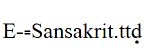 E_-Sansakrit.ttf字体下载