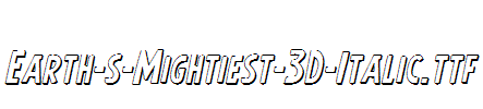 Earth-s-Mightiest-3D-Italic.ttf字体下载