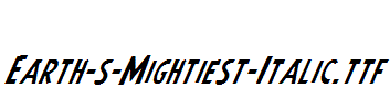 Earth-s-Mightiest-Italic.ttf字体下载