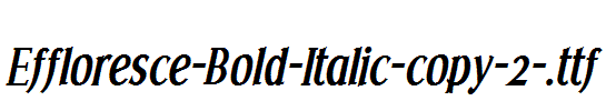 Effloresce-Bold-Italic-copy-2-.ttf字体下载