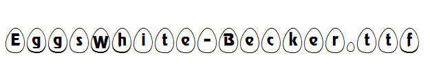 EggsWhite-Becker.ttf字体下载