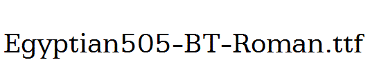 Egyptian505-BT-Roman.ttf字体下载
