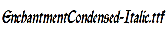 EnchantmentCondensed-Italic.ttf字体下载