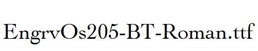 EngrvOs205-BT-Roman.ttf字体下载