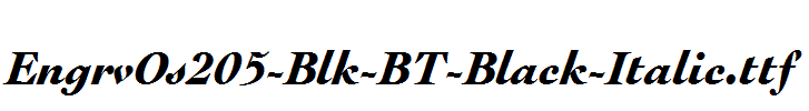 EngrvOs205-Blk-BT-Black-Italic.ttf字体下载