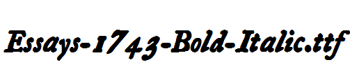 Essays-1743-Bold-Italic.ttf字体下载