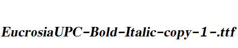 EucrosiaUPC-Bold-Italic-copy-1-.ttf字体下载