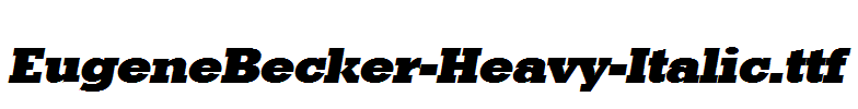 EugeneBecker-Heavy-Italic.ttf字体下载