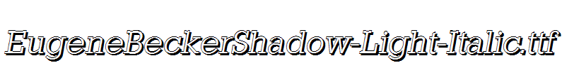EugeneBeckerShadow-Light-Italic.ttf字体下载