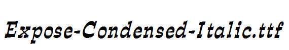 Expose-Condensed-Italic.ttf字体下载
