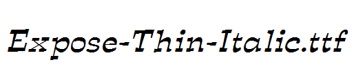 Expose-Thin-Italic.ttf字体下载